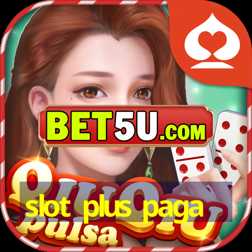 slot plus paga