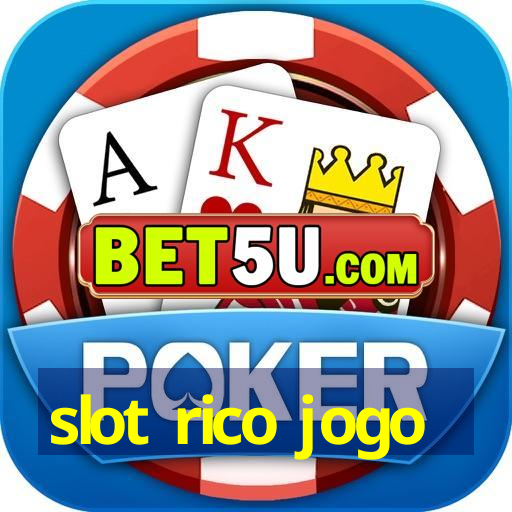 slot rico jogo