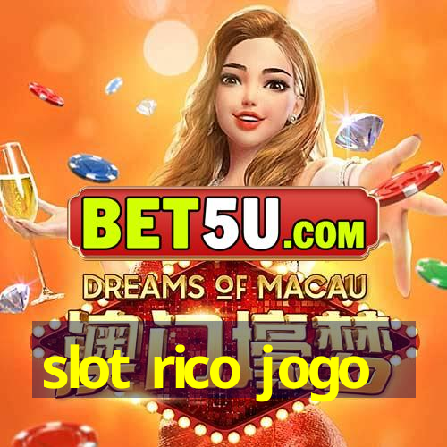 slot rico jogo