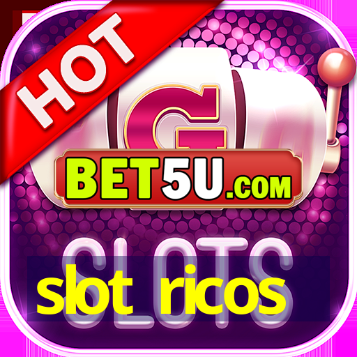 slot ricos