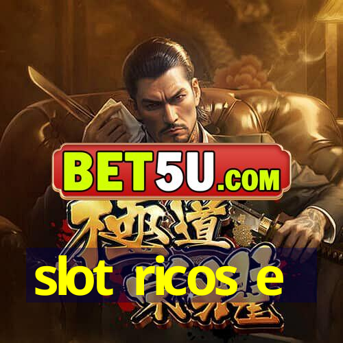 slot ricos e