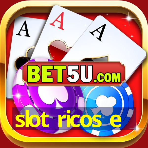 slot ricos e