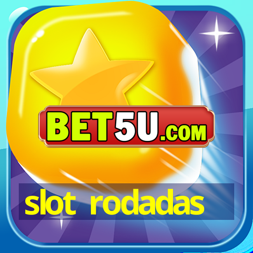 slot rodadas