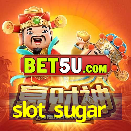 slot sugar