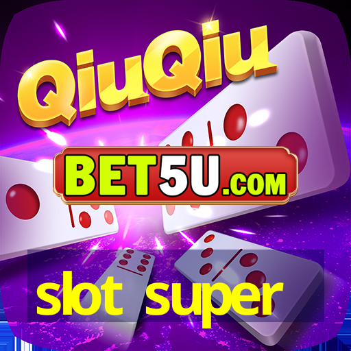 slot super