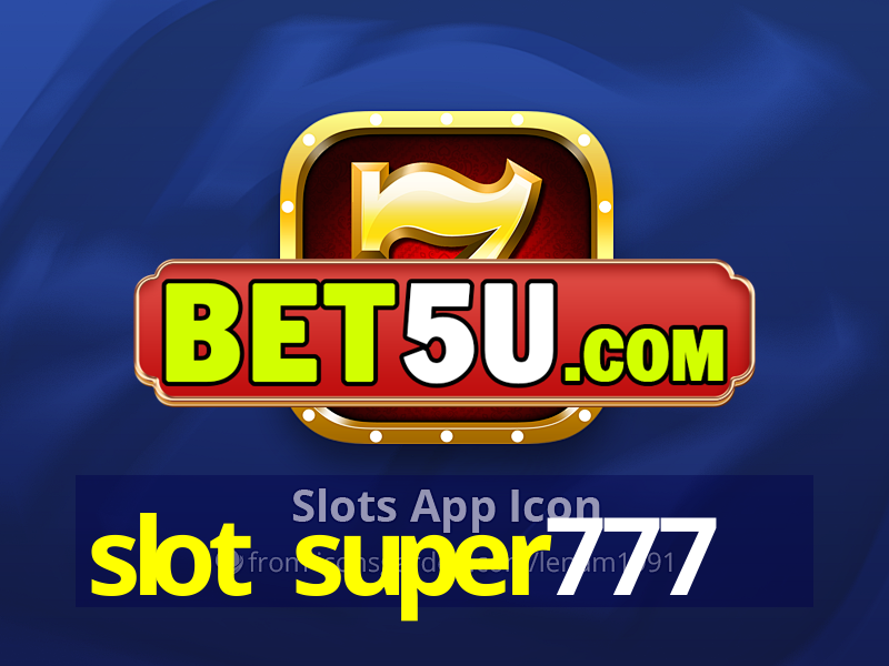 slot super777