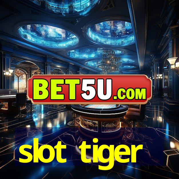 slot tiger