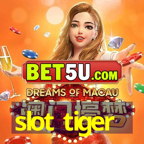 slot tiger