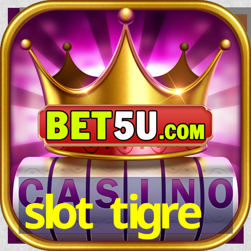 slot tigre