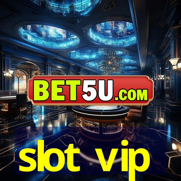 slot vip