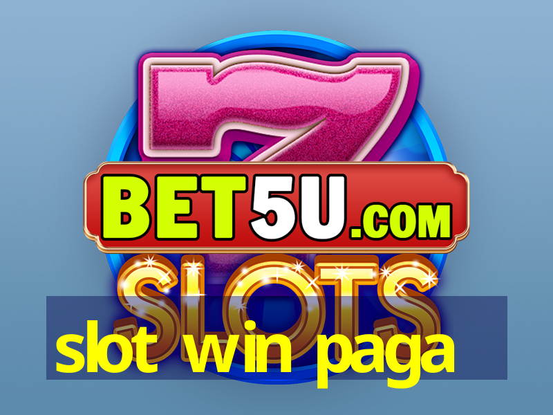 slot win paga