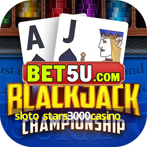 sloto stars3000casino