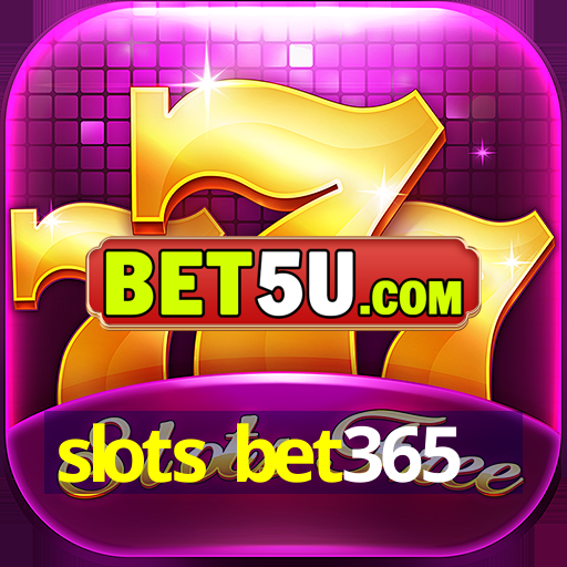 slots bet365