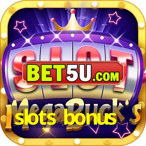 slots bonus