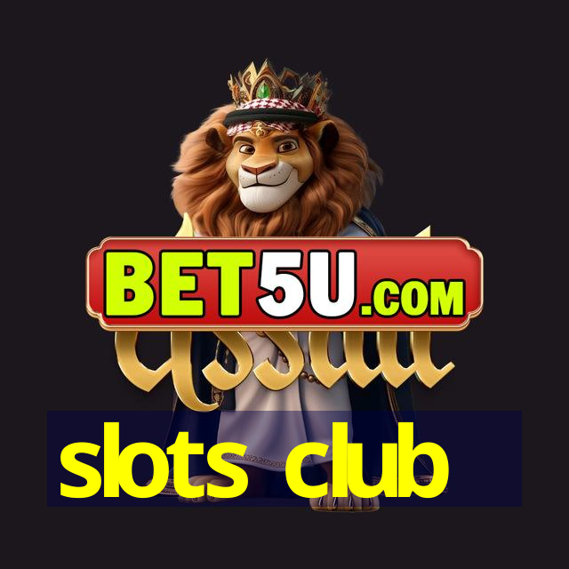 slots club