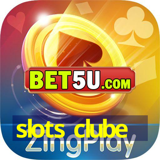 slots clube