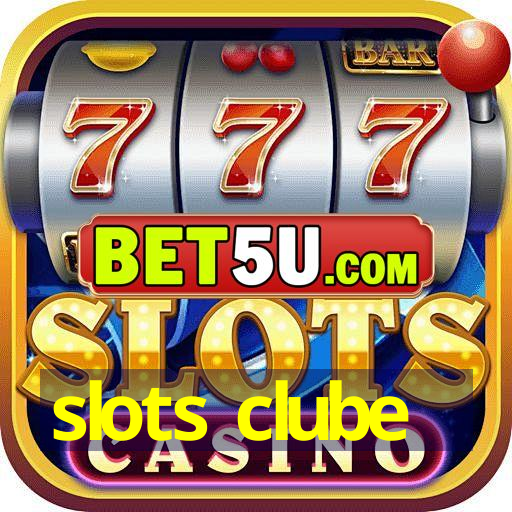 slots clube