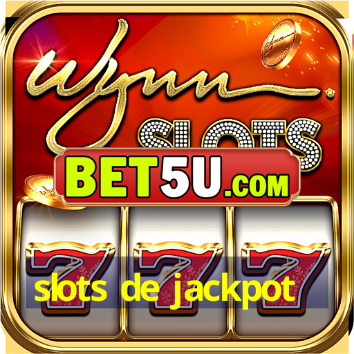 slots de jackpot