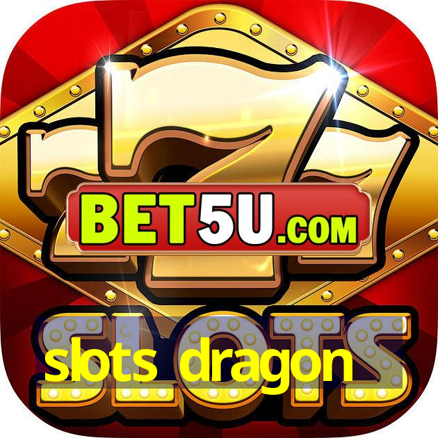 slots dragon