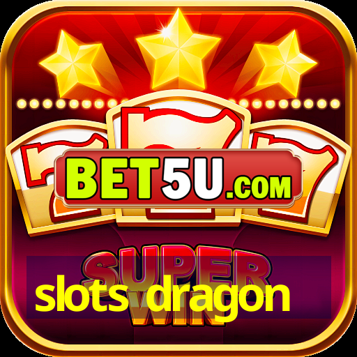 slots dragon