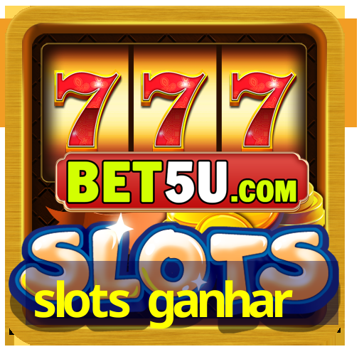 slots ganhar