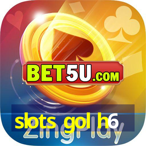 slots gol h6