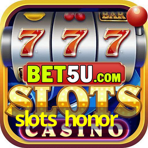 slots honor