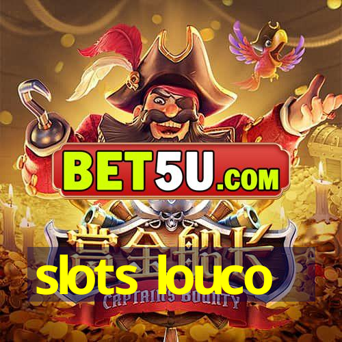 slots louco