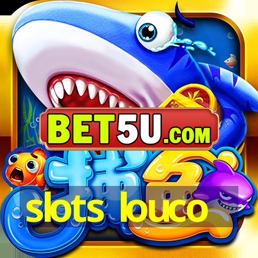 slots louco