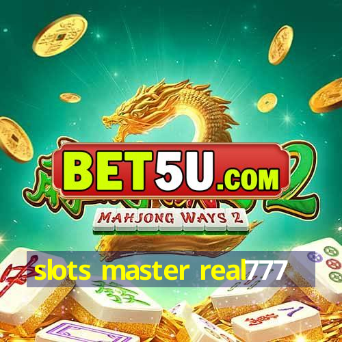 slots master real777