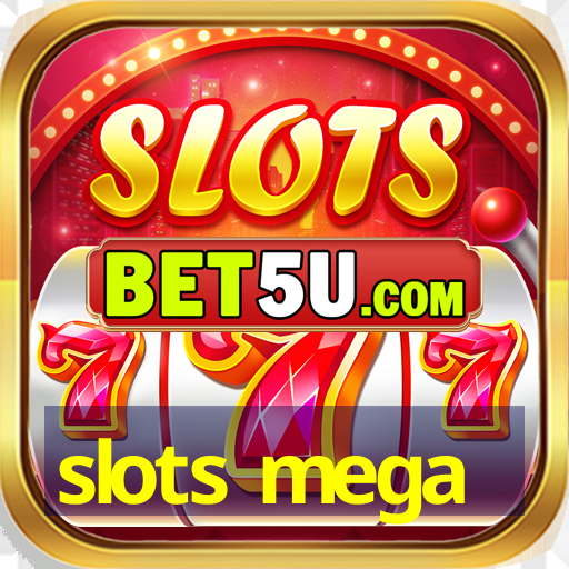 slots mega