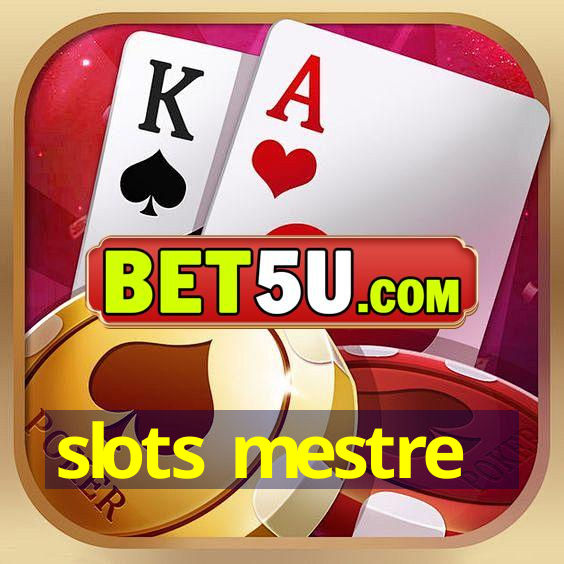 slots mestre