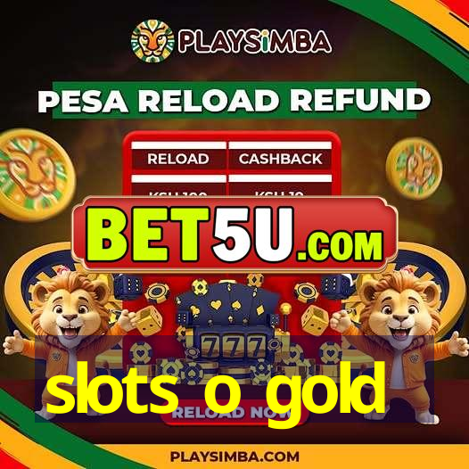 slots o gold