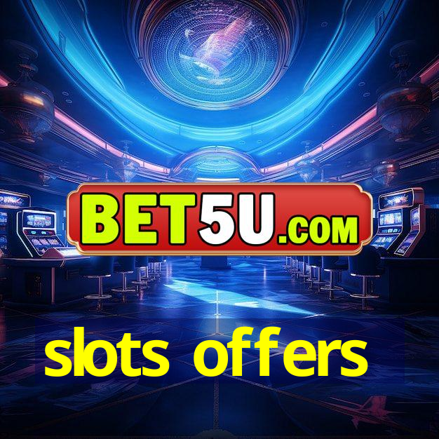 slots offers