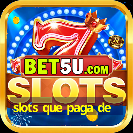 slots que paga de