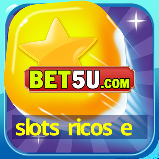 slots ricos e