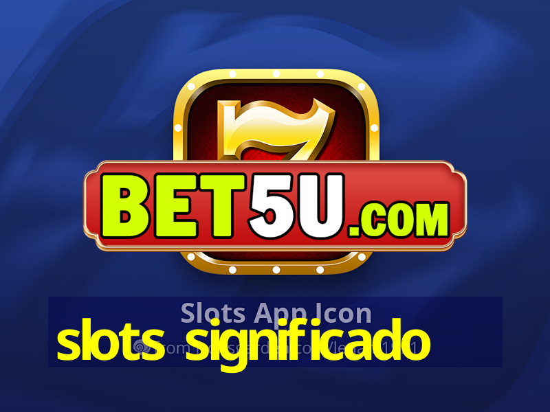 slots significado