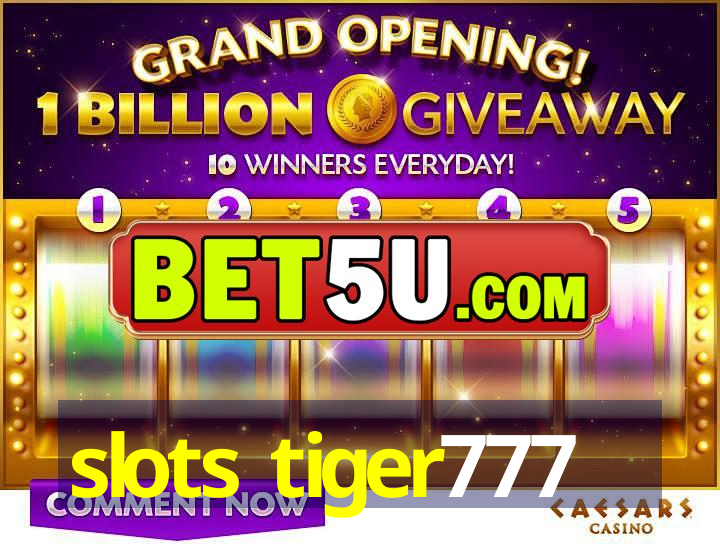 slots tiger777