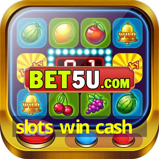 slots win cash