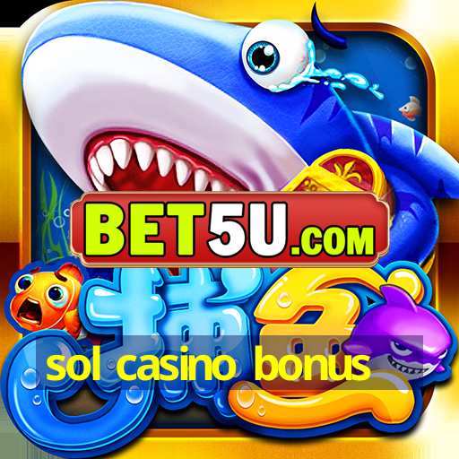 sol casino bonus