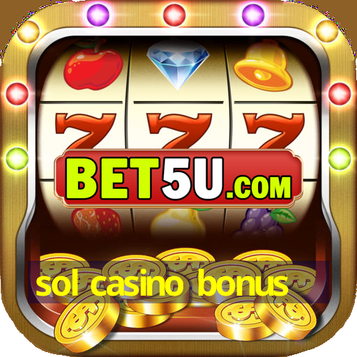 sol casino bonus