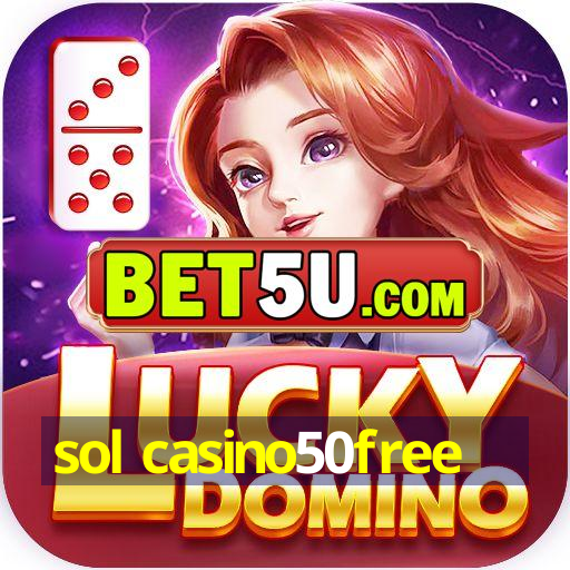 sol casino50free