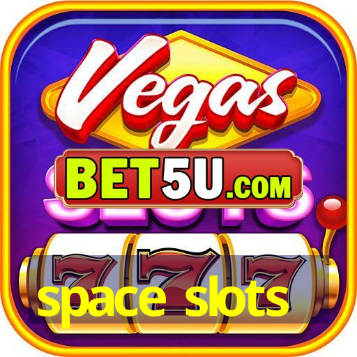 space slots