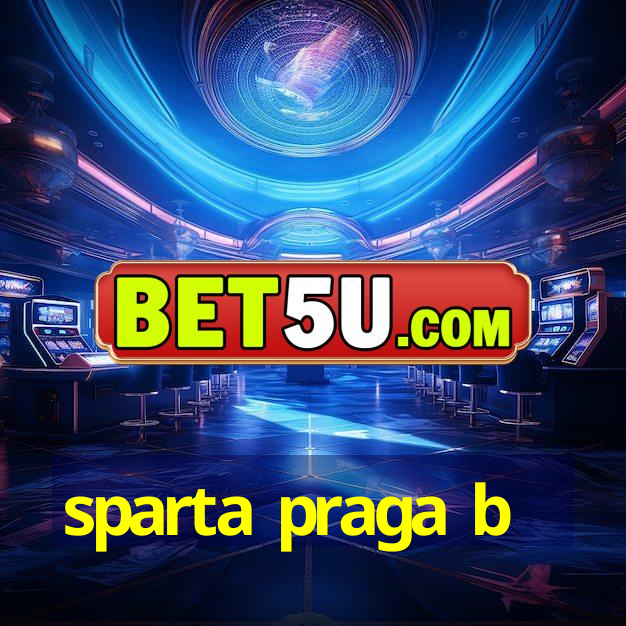 sparta praga b