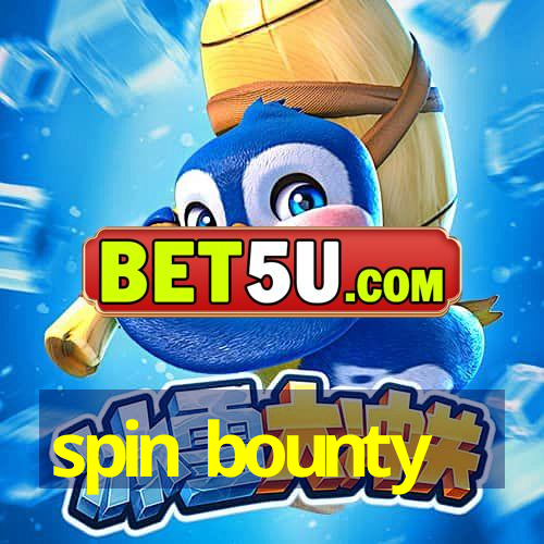 spin bounty