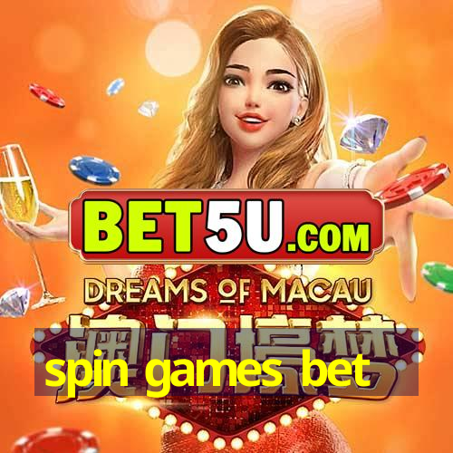 spin games bet