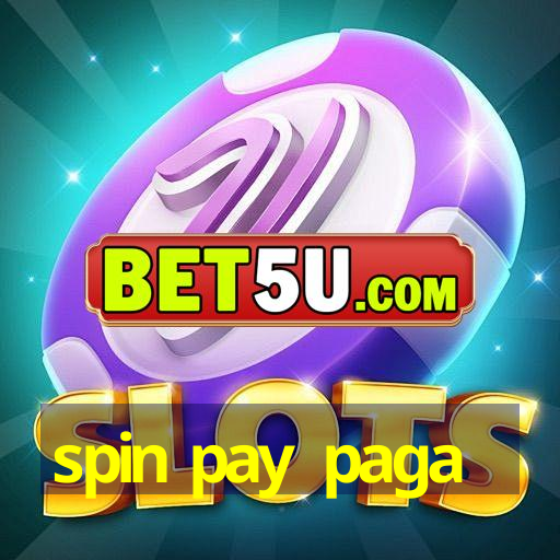 spin pay paga