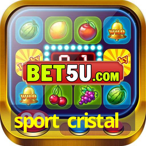 sport cristal