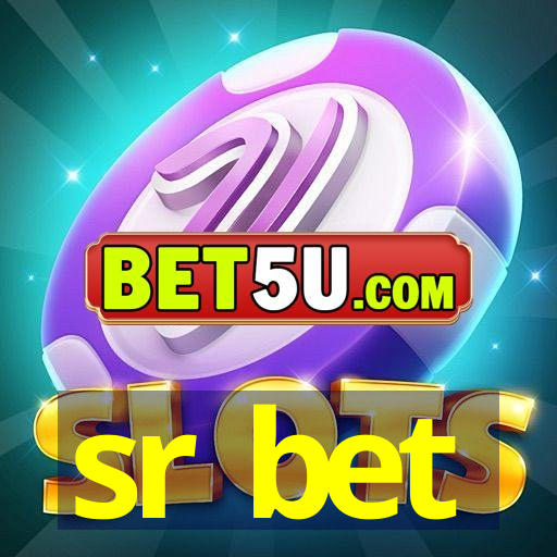 sr bet