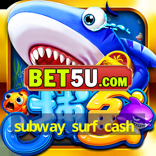 subway surf cash